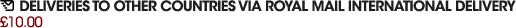 Deliveries to other countries via royal mail international delivery - �10.00