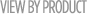 View by product
