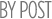 By Post