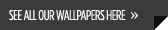see all our wallpapers here
